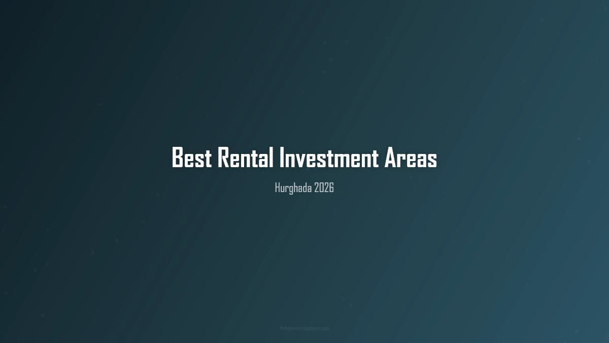 Best Rental Investment Areas in Hurghada for 2026